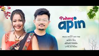 Pinkang Apin//official song //Dev Taid//Anjuli Doley2023 Mising2.0