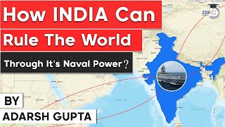 Significance of Naval Power in the 21st Century explained, How powerful is Indian Navy? Defence UPSC