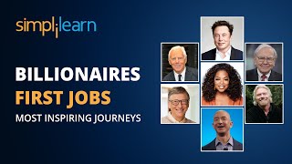 Billionaires First Jobs | Most Inspiring Journeys-Elon Musk, Warren Buffett & Bill Gates|Simplilearn