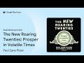 the new roaring twenties prosper in volatile… by paul zane pilzer · audiobook preview