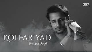 Koi Fariyad | Cover by Prashant Singh | Tum Bin - Jagjit Singh