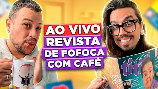 AO VIVO - LENDO REVISTA DE FOFOCA E TOMANDO CAFÉ DA TARDE | Diva Depressão