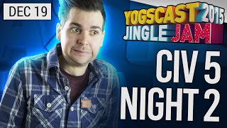 Yogscast Jingle Jam 2015 - Dec 19th! Civ 5 Round 2! - Part 2