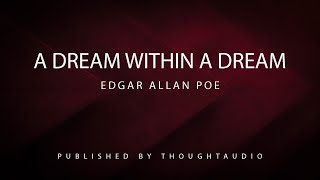 A Dream Within A Dream by Edgar Allan Poe - Full Audio Book