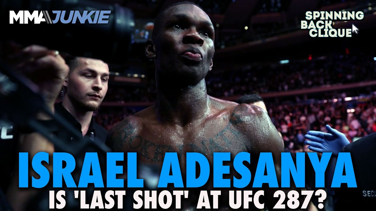 Israel Adesanya Says UFC 287 Is 'Last Shot' At Alex Pereira: Is He ...