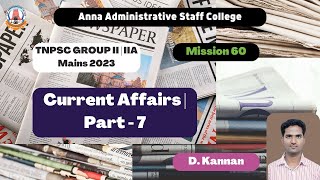 TNPSC GROUP II/IIA Mains 2023 | Current Affairs | Part - 7 | Mr.D.Kannan