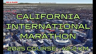 California International Marathon 2025: 3D Video Course Map | 42.2 km - Sacramento