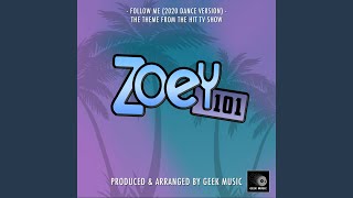 Follow Me (From "Zoey 101")