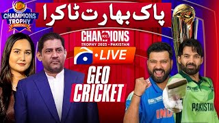 🔴LIVE: ICC Champions Trophy: Pakistan vs India - 𝗜𝗖𝗖 𝗖𝗵𝗮𝗺𝗽𝗶𝗼𝗻𝘀 𝗧𝗿𝗼𝗽𝗵𝘆 𝟮𝟬𝟮𝟱 | Geo Cricket