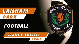 Grange Thistle Goals - 18th \u0026 19th June