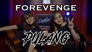 FOR REVENGE - PULANG (Cover by DwiTanty)