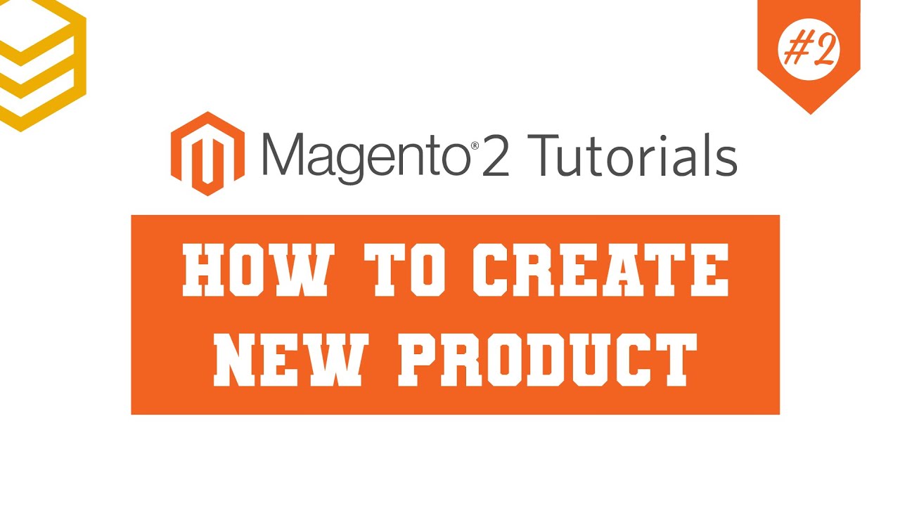 Magento 2 Tutorials - Lesson #2: How To Create New Product - YouTube