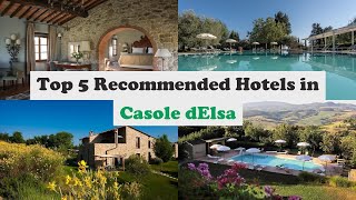 Top 5 Recommended Hotels In Casole d'Elsa | Luxury Hotels In Casole d'Elsa