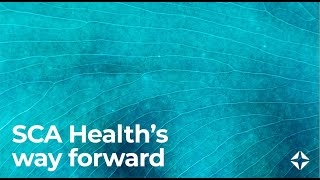 SCA Health's way forward: Seamless solution adoption