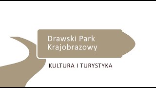 Drawski Park Krajobrazowy   kultura i turystyka