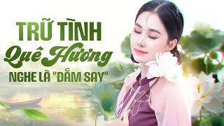 Tuyển Tập Trữ Tình Quê Hương Cực Hay - Đặng Hồng Nhung | Nghe Là Đắm Say Với Những Ca Khúc Hay Nhất