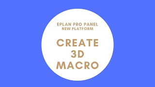 Create 3D Macro | EPLAN Pro Panel
