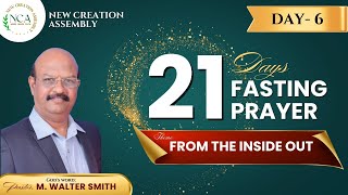 NCA Church - 21 Days Fasting Prayer - Day 6 | From the Inside Out | 08-01-2025