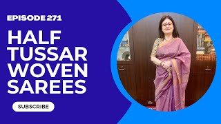 #Lipika'sCreation || Epi- 271 || HALF TUSSAR WOVEN SAREES ||