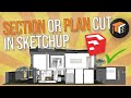 The Quickest Way to Create a Section or Plan Cut in Sketchup | Sketchup How To Tutorial