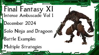 FFXI - Intense Ambuscade Vol One December 2024 Battle Strategies and Easy Solo Battle Examples