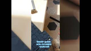 Essaie guide scie circulaire Wolfcraft