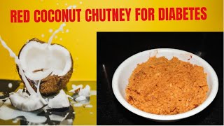 Red Coconut Chutney for diabetes