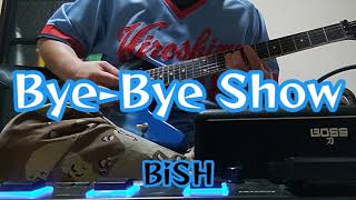 Bye-Bye Show　BiSH　ギター練習