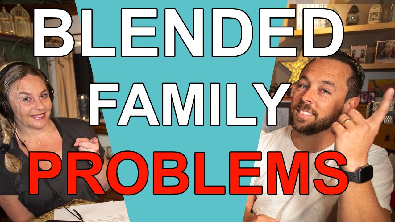 Blended Family Problems And How To Navigate Them - YouTube