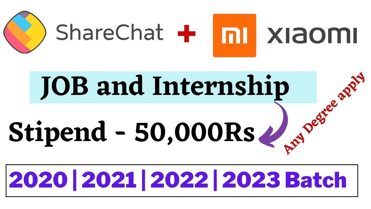 Sharechat Recruitment - Xiaomi Internship 2020 2021 2022 2023 | Xiaomi ...