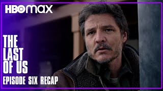 The Last of Us | Episode 6 Recap | HBO Max