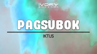 Iktus - Pagsubok (Official Lyric Video)