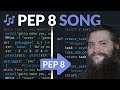 🎵 The PEP 8 Song 🎵