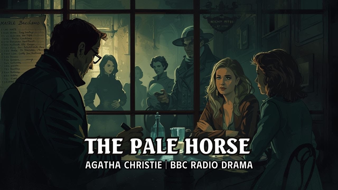 The Pale Horse Agatha Christie Bbc Radio Drama Youtube