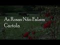 As Rosas Não Falam - Letra - Cartola