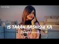 🎧Slowed and Reverb Songs | Is Tarah Aashiqui Ka | RAJIB 801