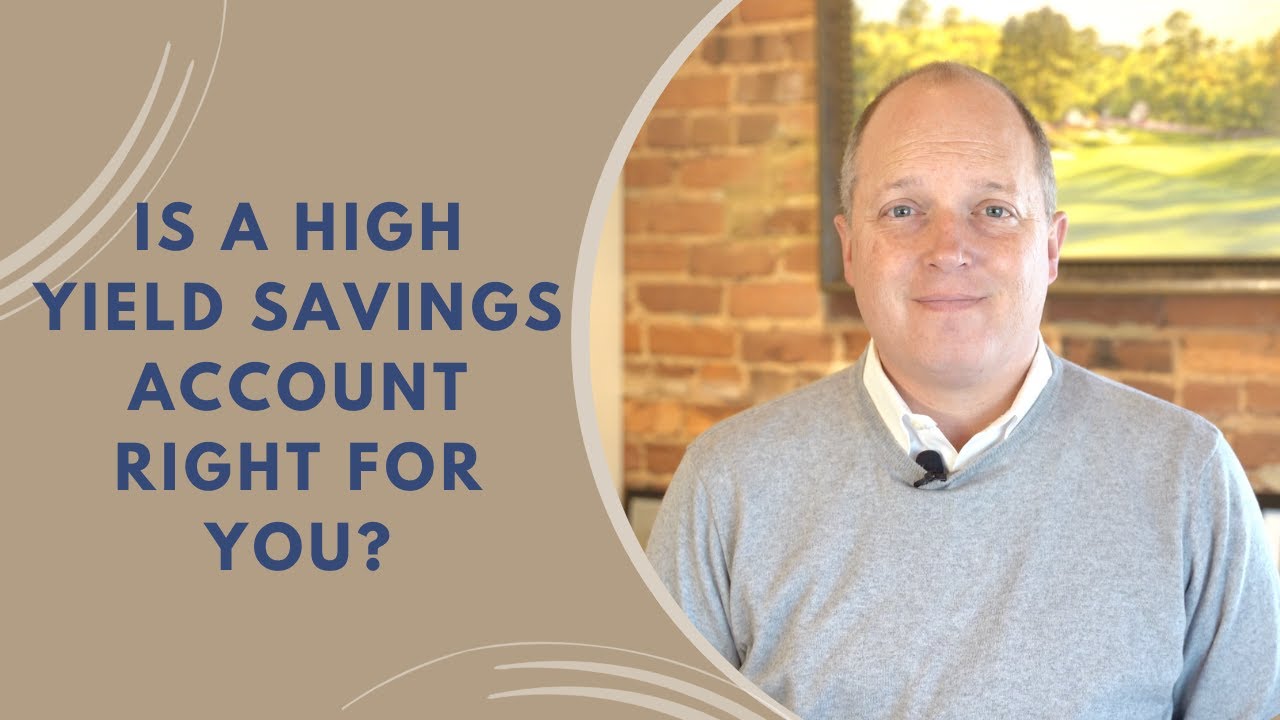 Is A High Yield Savings Account Right For You? - YouTube