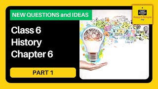 NCERT Class 6 History | Chapter 6 : New Questions and Ideas - Part 1