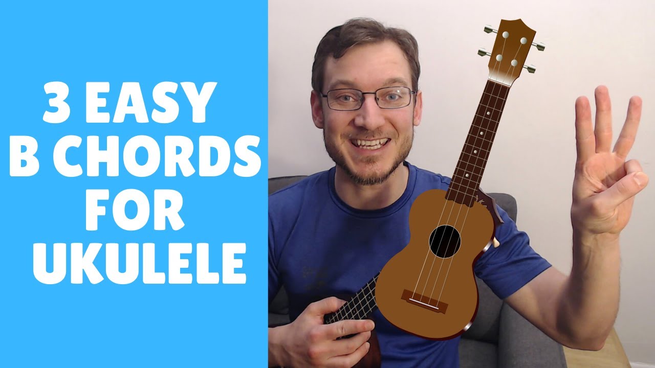 Basic Ukulele Chords B