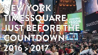 New York Times Square Just Before the Countdown【2016＞2017】/ ニューヨークタイムズスクエア カウントダウン直前【2016年→2017年】