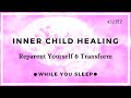 Inner Child Healing Affirmations - Reprogram Your Mind (While You Sleep)