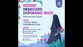 Insecure Dipinang Nabi - Ustadzah Budi Sulistyarini, S.Psi - Ngaji Amida