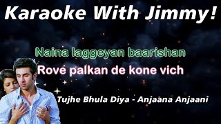 Tujhe Bhula Diya (Anjaana Anjaani) | Karaoke With Lyrics | (Naina Laggeyan Baarishan) Mohit Chauhan
