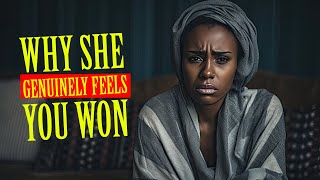 Why She GENUINELY Feels Like YOU WON