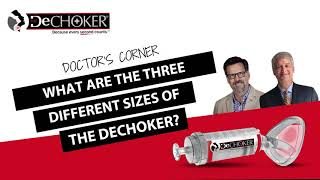 What are the three sizes of the Dechoker®?