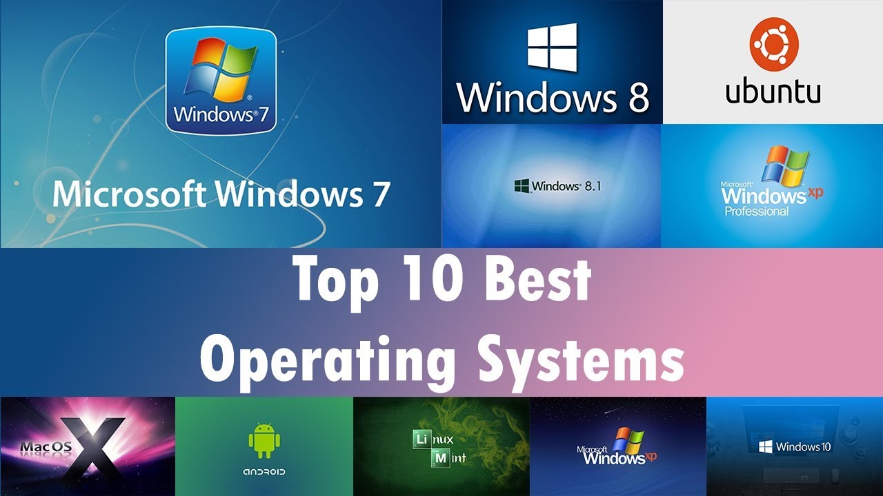 Top 10 Best Operating Systems - YouTube