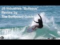 JS Industries Bullseye (Occy) + JS FCS Fins Review - The Surfboard Guide