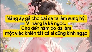 [FULL ] Náng ấy gả cho đại ca ta làm sung hỷ....