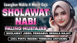 PUTAR SEKARANG !!! SHOLAWAT NABI PALING MERDU, SHOLAWAT JIBRIL PENARIK REZEKI PALING MUSTAJAB