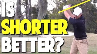 SHORTER BACKSWING FOR BETTER GOLF?